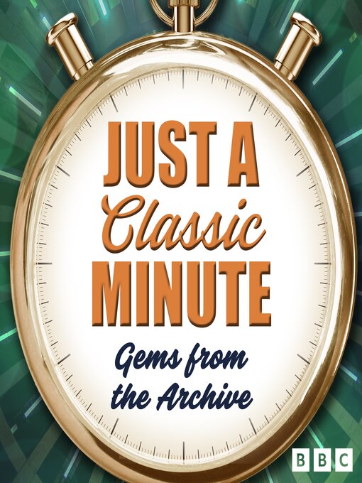 Title details for Just a Classic Minute by BBC Radio Comedy - Available